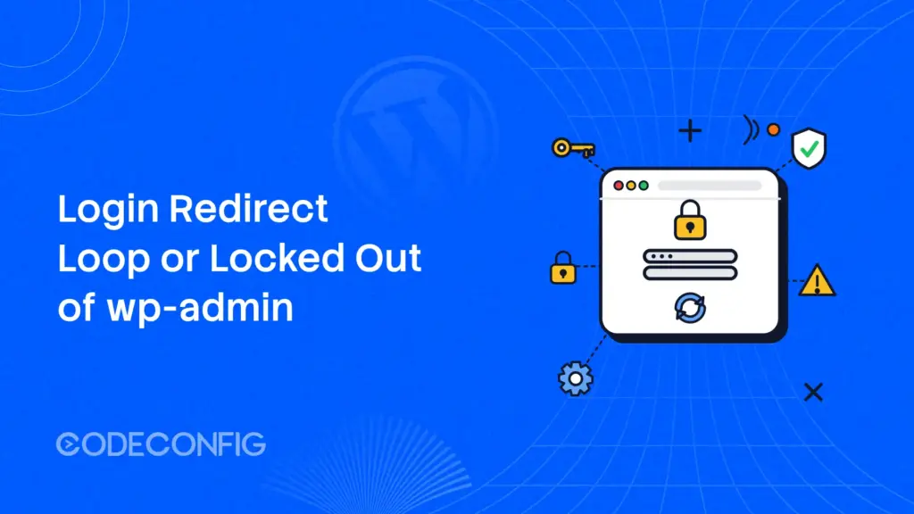 Login Redirect Loop or Locked Out of wp-admin
