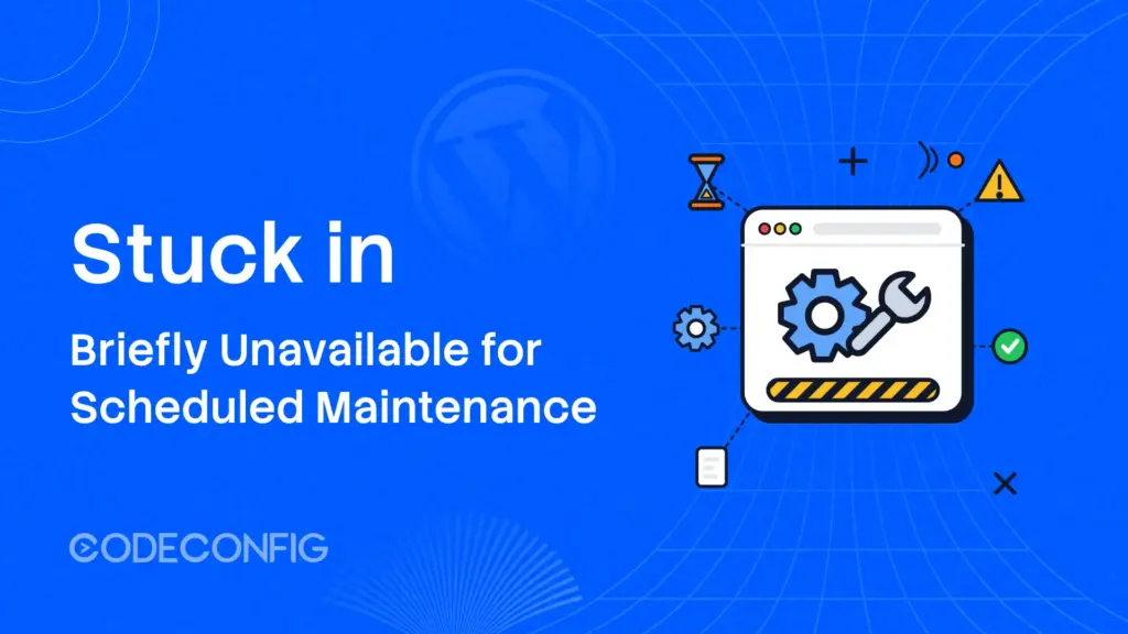 Stuck in Briefly Unavailable for Scheduled Maintenance